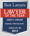 Best Lawyers | Robert Kirkland | Litigation - Trust and Estates 2012